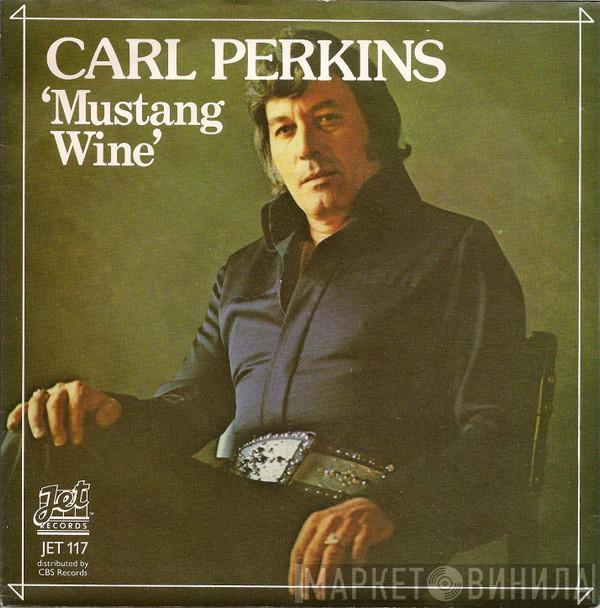 Carl Perkins - Mustang Wine / The Whole World Misses You (Elvis We Love You)