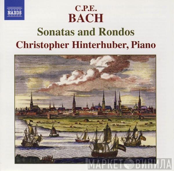 Carl Philipp Emanuel Bach, Christopher Hinterhuber - Sonatas And Rondos