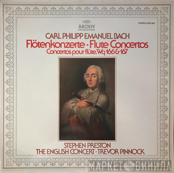 Carl Philipp Emanuel Bach, Stephen Preston, The English Concert, Trevor Pinnock - Flötenkonzerte • Flute Concertos • Concertos Pour Flûte, Wq 166 & 167