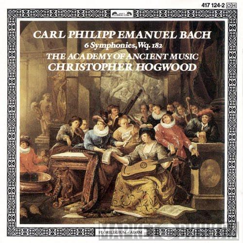 - Carl Philipp Emanuel Bach , The Academy Of Ancient Music  Christopher Hogwood  - 6 Symphonies, Wq. 182