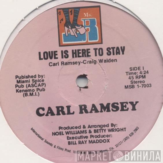 Carl Ramsey - Love Is Here To Stay