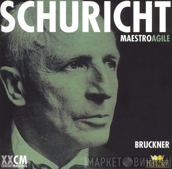 Carl Schuricht, Anton Bruckner - Maestro Agile