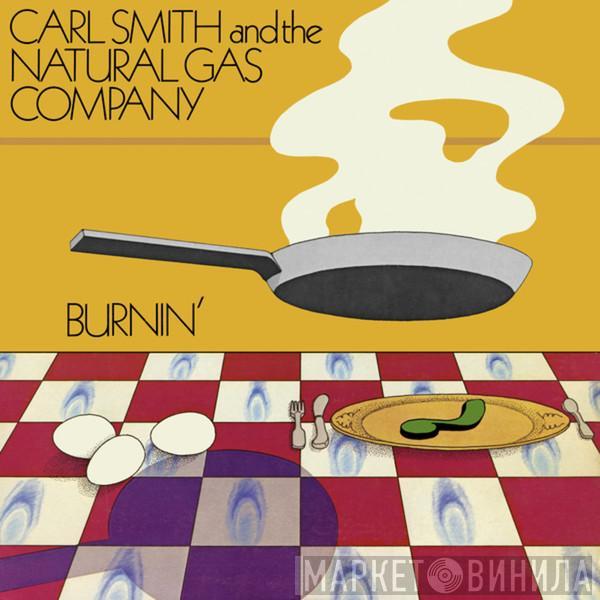 Carl Smith And The Natural Gas Company - Burnin'