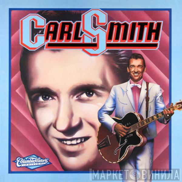 Carl Smith  - Carl Smith