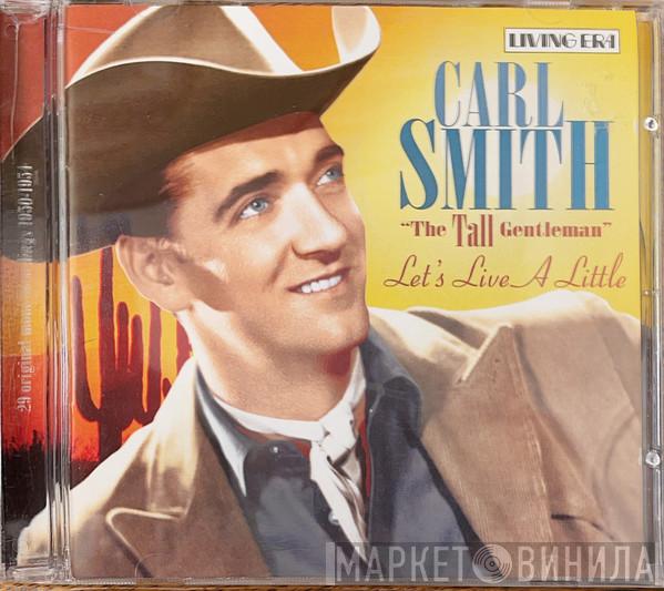 Carl Smith  - Let's Live A Little