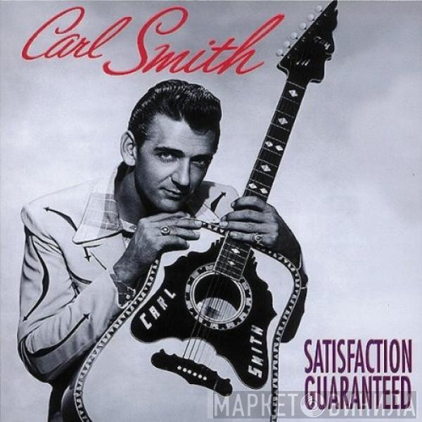Carl Smith  - Satisfaction Guaranteed