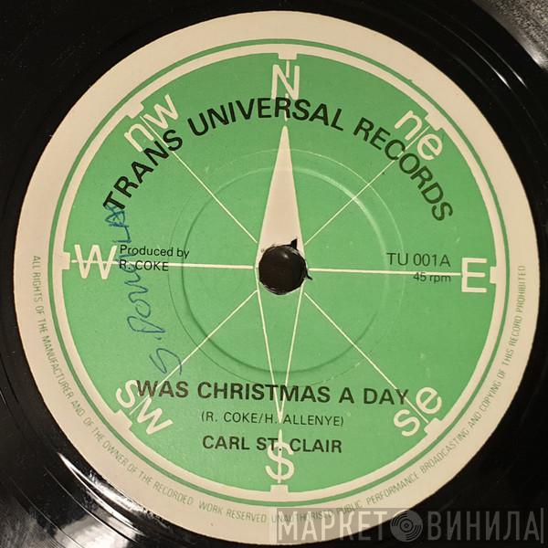Carl St. Clair - Was Christmas A Day / Peace & Love