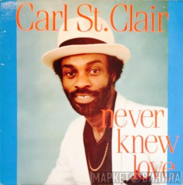 Carl St. Clair - Never Knew Love