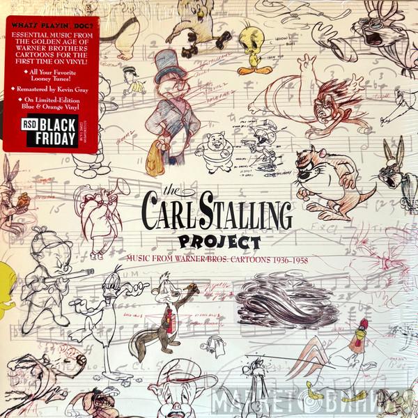 Carl Stalling - The Carl Stalling Project (Music From Warner Bros. Cartoons 1936-1958)