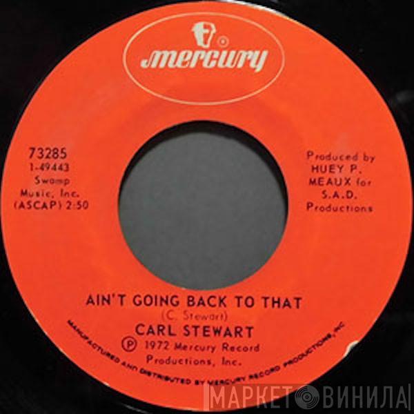  Carl Stewart  - Gimme A Big Leg Woman / Ain't Going Back To That