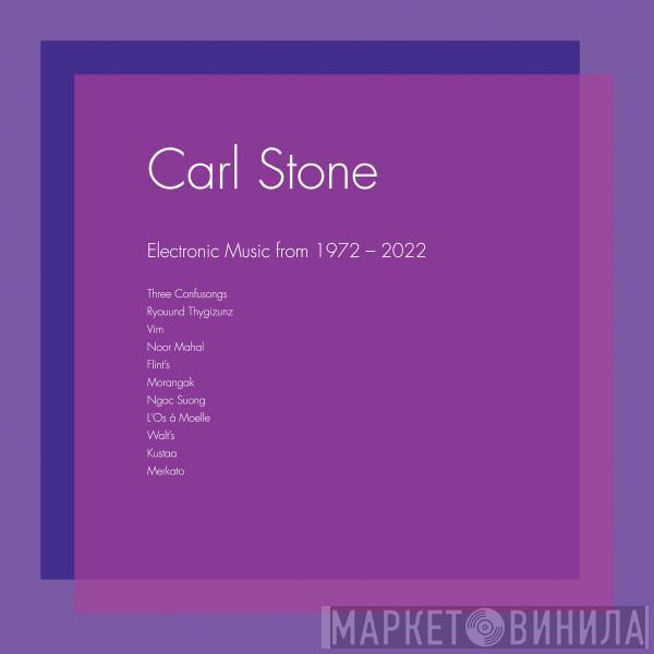 Carl Stone - Electronic Music From 1972​-​2022