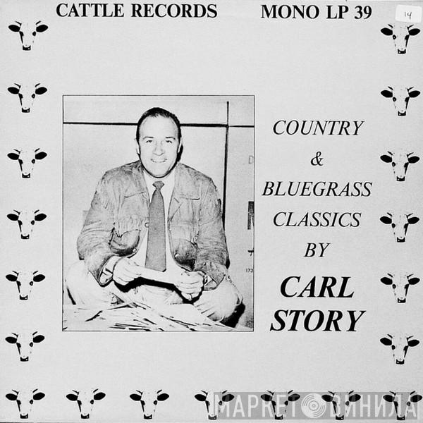 Carl Story & His Rambling Mountaineers - Country & Bluegrass Classics