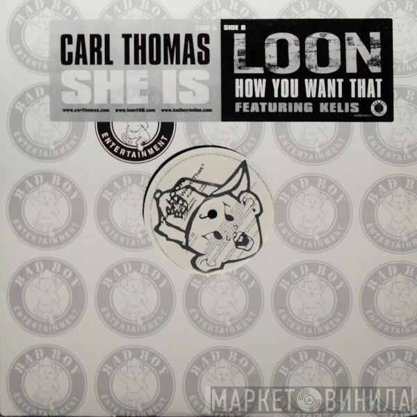 Carl Thomas, Loon, Kelis - She Is / How You Want That