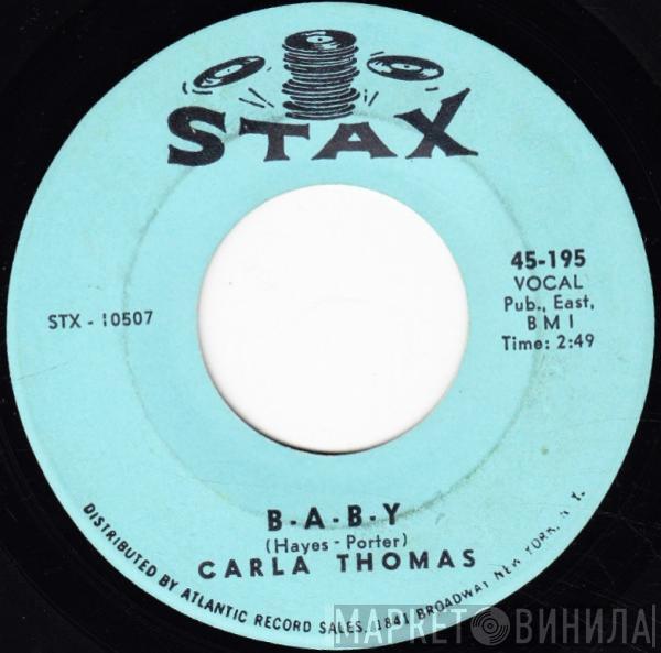 Carla Thomas - B-A-B-Y / What Have You Got To Offer Me