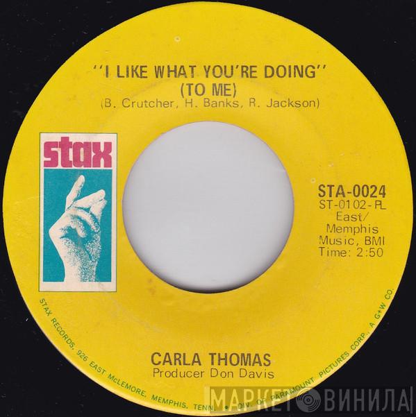 Carla Thomas - I Like What You're Doing (To Me) / Strung Out