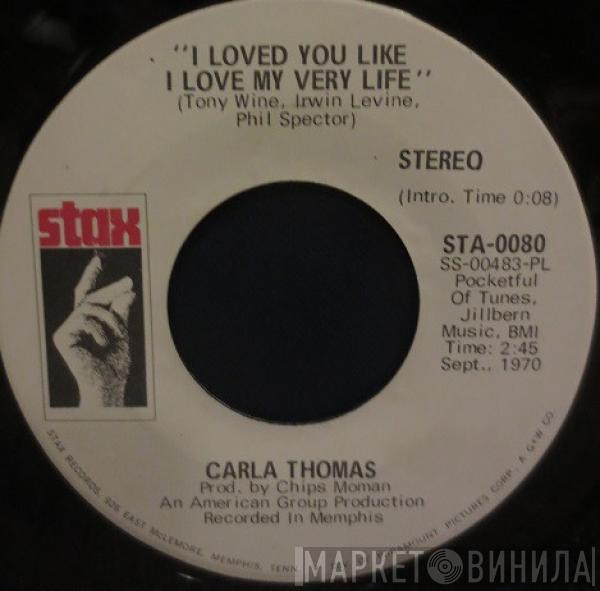 Carla Thomas - I Loved You Like I Love My Very Life