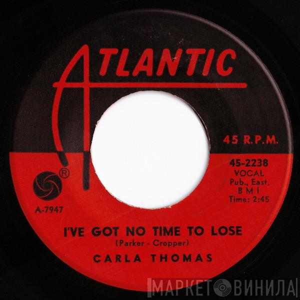 Carla Thomas - I've Got No Time To Lose