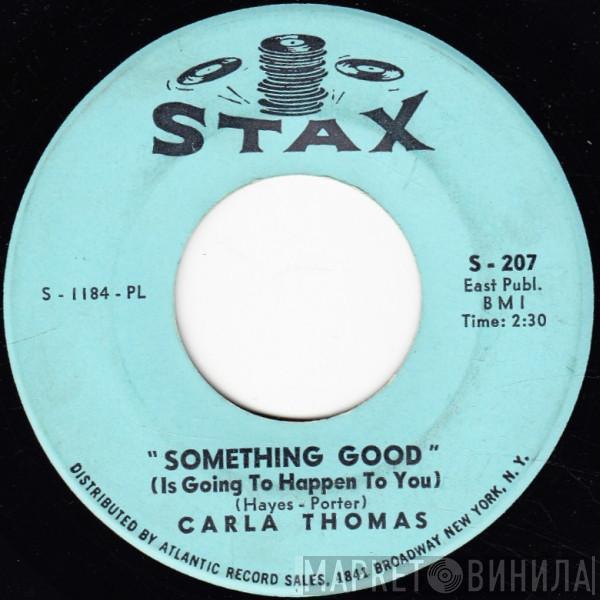 Carla Thomas - Something Good (Is Going To Happen To You)