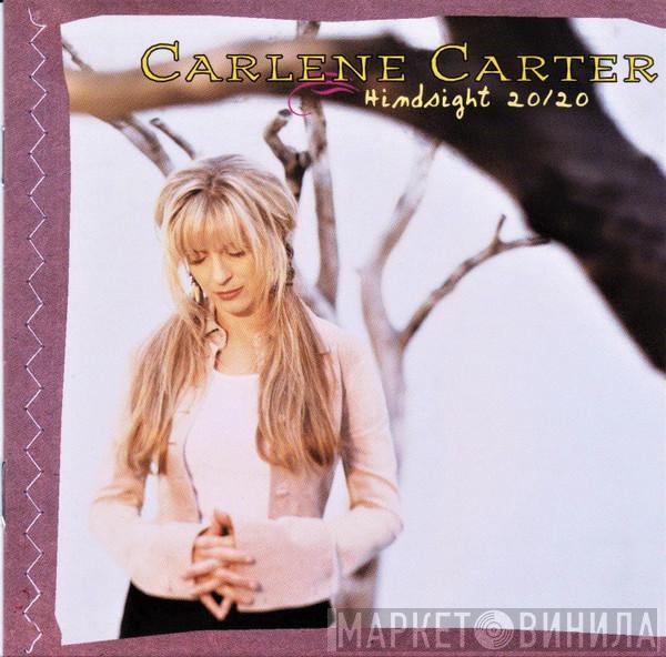 Carlene Carter - Hindsight 20/20