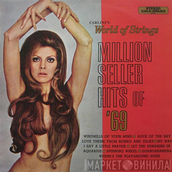  Carlini's World Of Strings  - Million Seller Hits Of '69