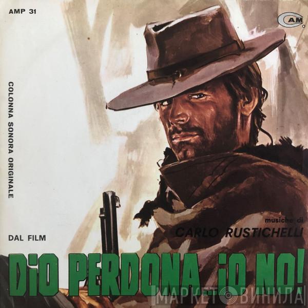  Carlo Rustichelli  - Dio Perdona...Io No!