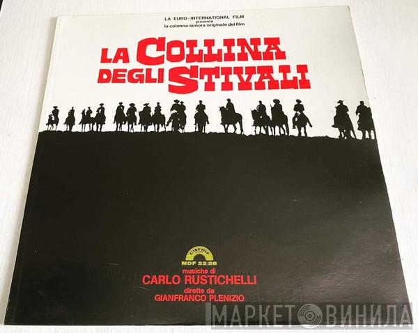  Carlo Rustichelli  - La Collina Degli Stivali (Colonna Originale Del Film)