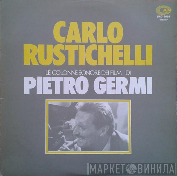  Carlo Rustichelli  - Le Colonne Sonore Dei Film Di Pietro Germi