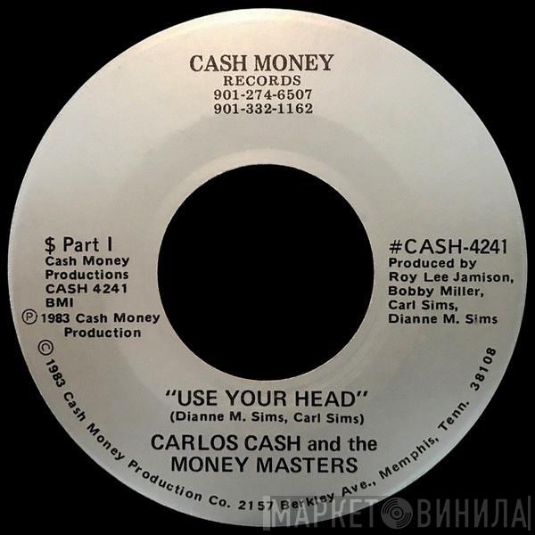 Carlos Cash And The Money Masters  - Use Your Head