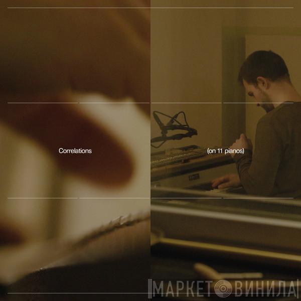 Carlos Cipa - Correlations (on 11 pianos)