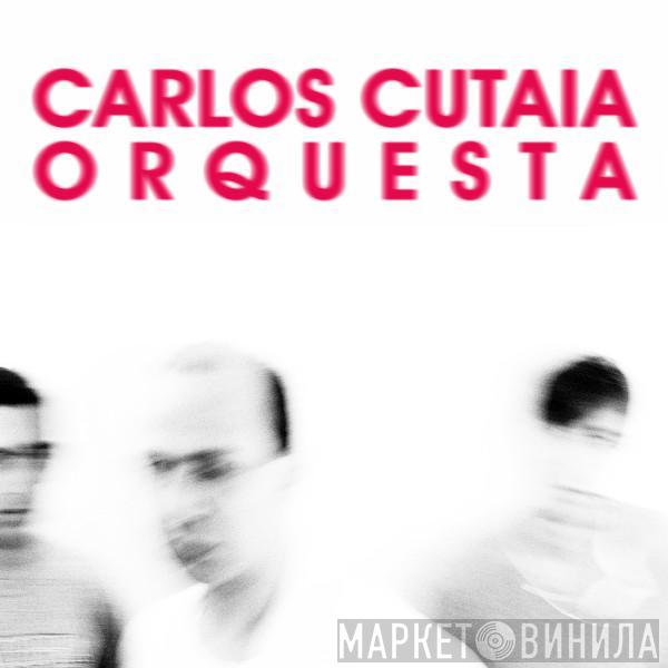 Carlos Cutaia - Orquesta