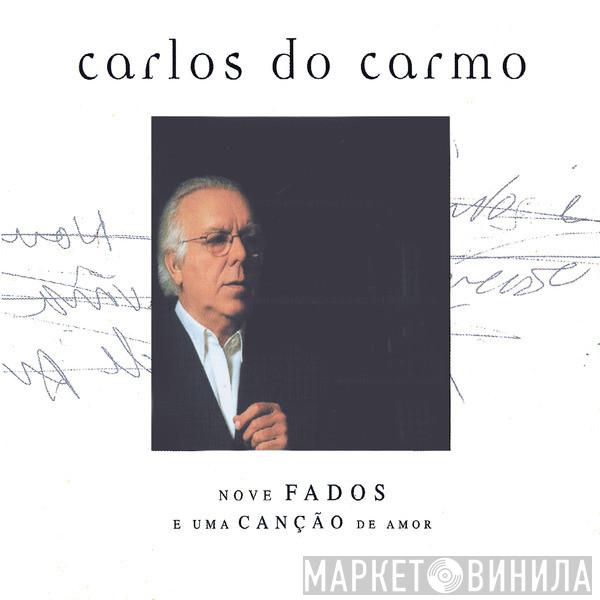 Carlos Do Carmo - Nove Fados E Uma Canção De Amor
