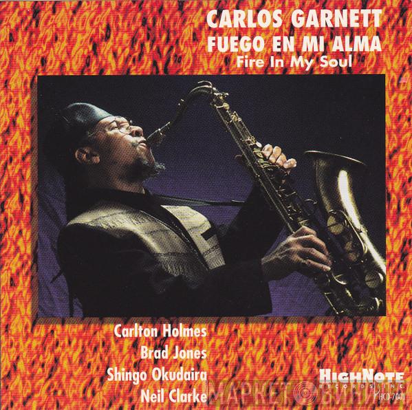 Carlos Garnett - Fuego En Mi Alma (Fire In My Soul)