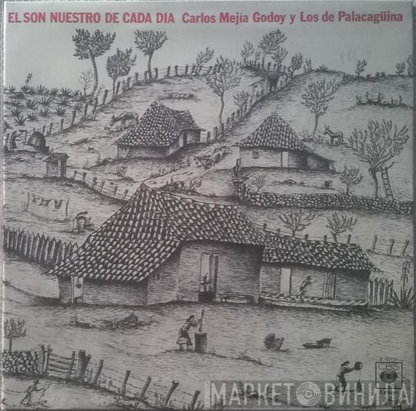  Carlos Mejía Godoy y Los De Palacagüina  - El Son Nuestro De Cada Dia