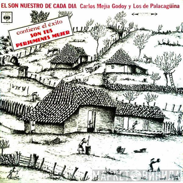  Carlos Mejía Godoy y Los De Palacagüina  - El Son Nuestro De Cada Dia