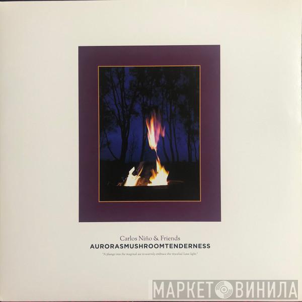  Carlos Niño & Friends  - Aurorasmushroomtenderness