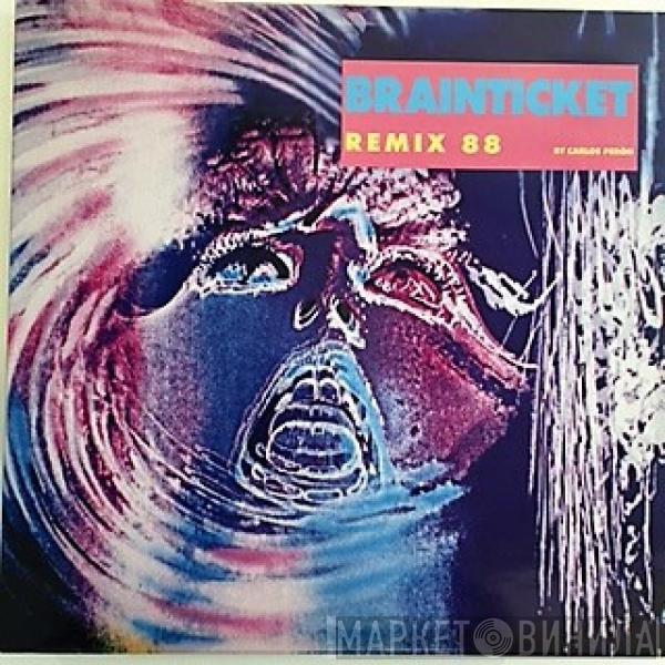  Carlos Peron  - Brainticket Remix 88