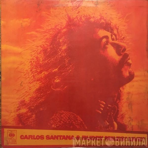 Carlos Santana, Buddy Miles - Carlos Santana & Buddy Miles! Live!