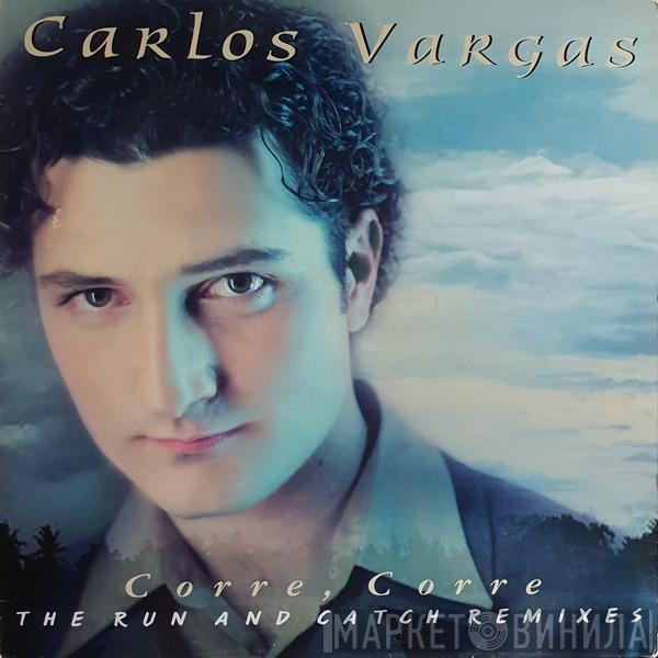 Carlos Vargas  - Corre, Corre : The Run And Catch Remixes