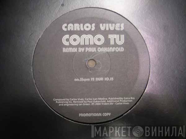 Carlos Vives - Como Tu (The Paul Oakenfold Remixes)