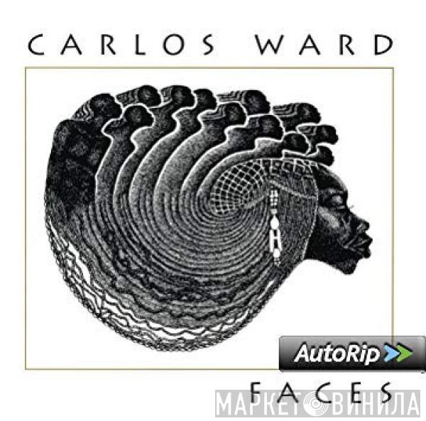 Carlos Ward - Faces