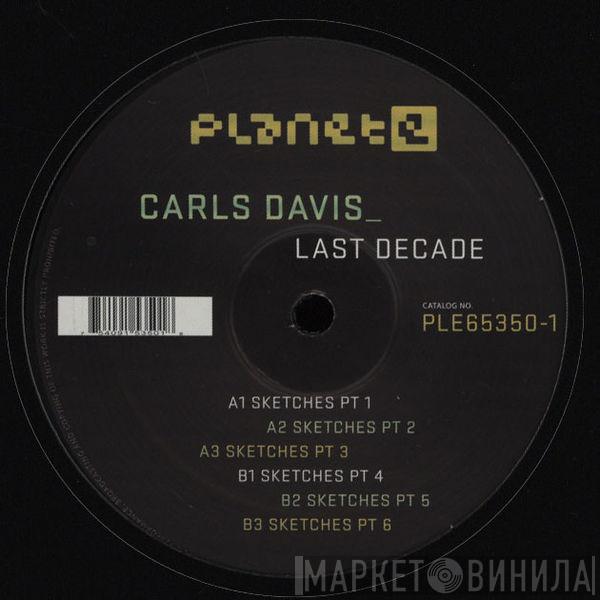 Carls Davis - Last Decade EP