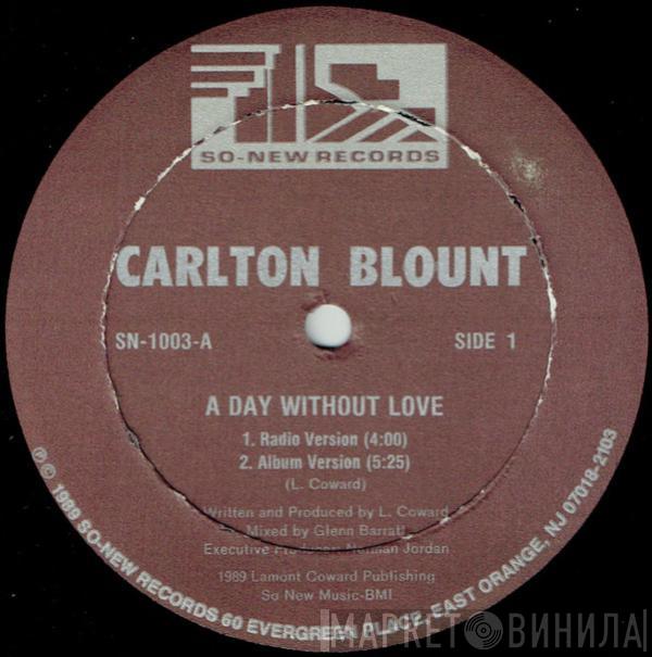 Carlton Blount - A Day Without Love