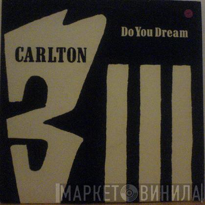 Carlton - Do You Dream