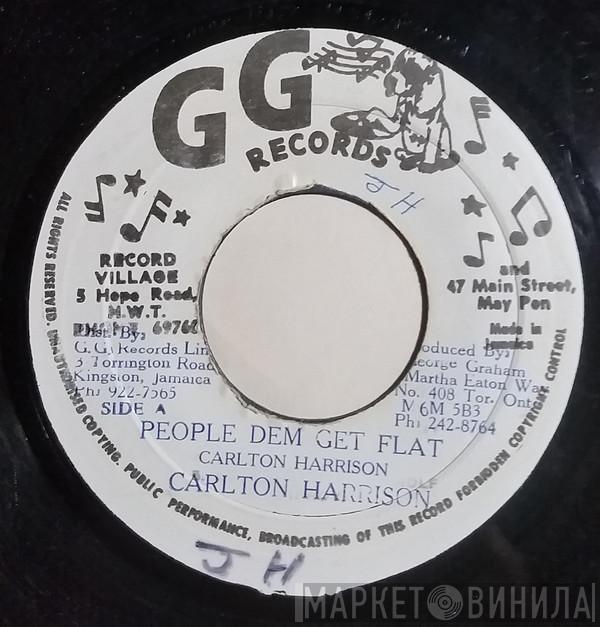 Carlton Harrison - People Dem Get Flat