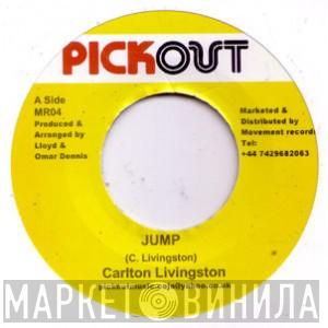 Carlton Livingston, Pickout All Stars - Jump / Jump Start Riddim