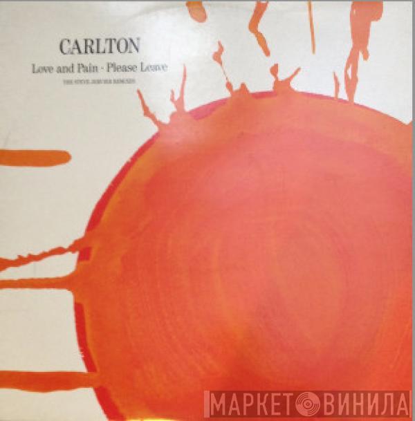 Carlton - Love And Pain - The Steve Jervier Remixes