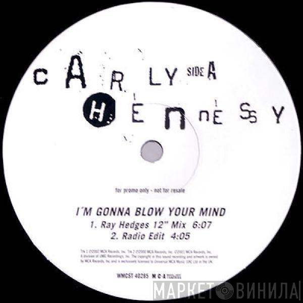 Carly Hennessy - I'm Gonna Blow Your Mind