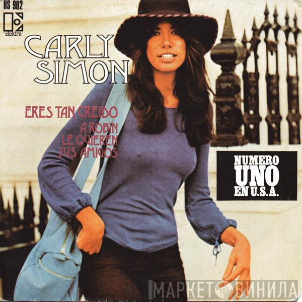 Carly Simon - Eres Tan Creido / A Robin Le Quieren Sus Amigos