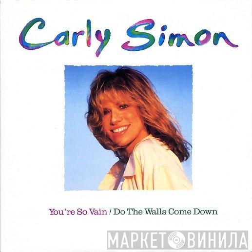 Carly Simon - You're So Vain / Do The Walls Come Down
