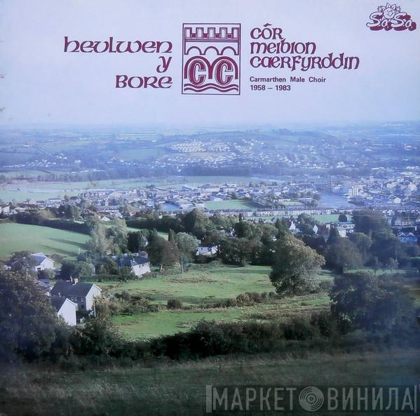 Carmarthen Male Choir - Heulwen Y Bore